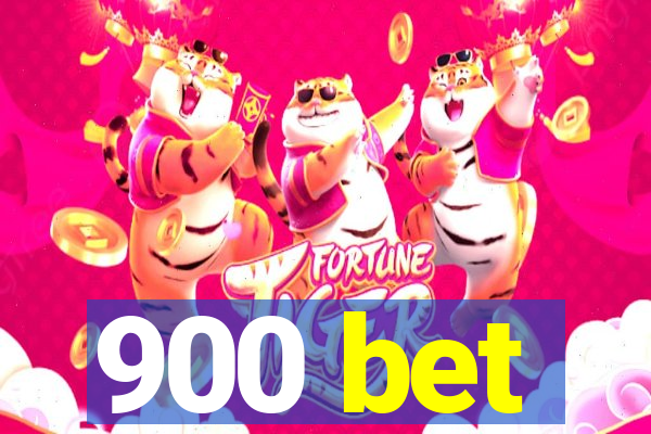 900 bet